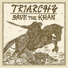 TRIARCHY - Save The Khan (2016) CDdigi